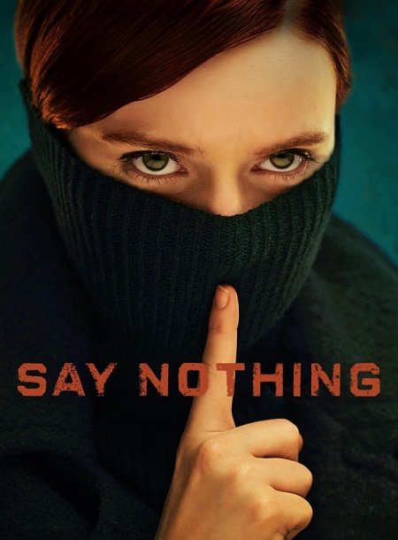 مشاهدة مسلسل Say Nothing الحلقة 8 مترجمة